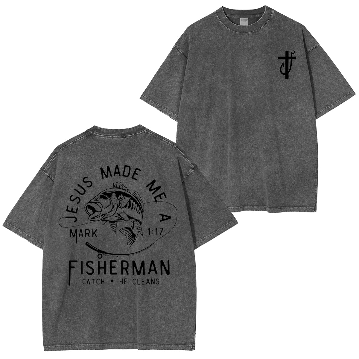 Jesus Made Me a Fishermen Washed Unisex T-Shirt